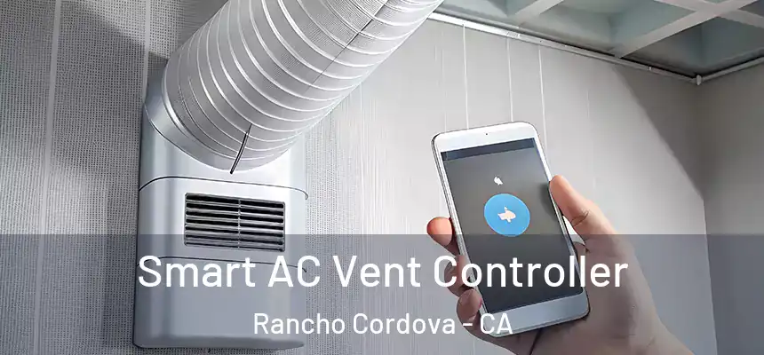 Smart AC Vent Controller Rancho Cordova - CA